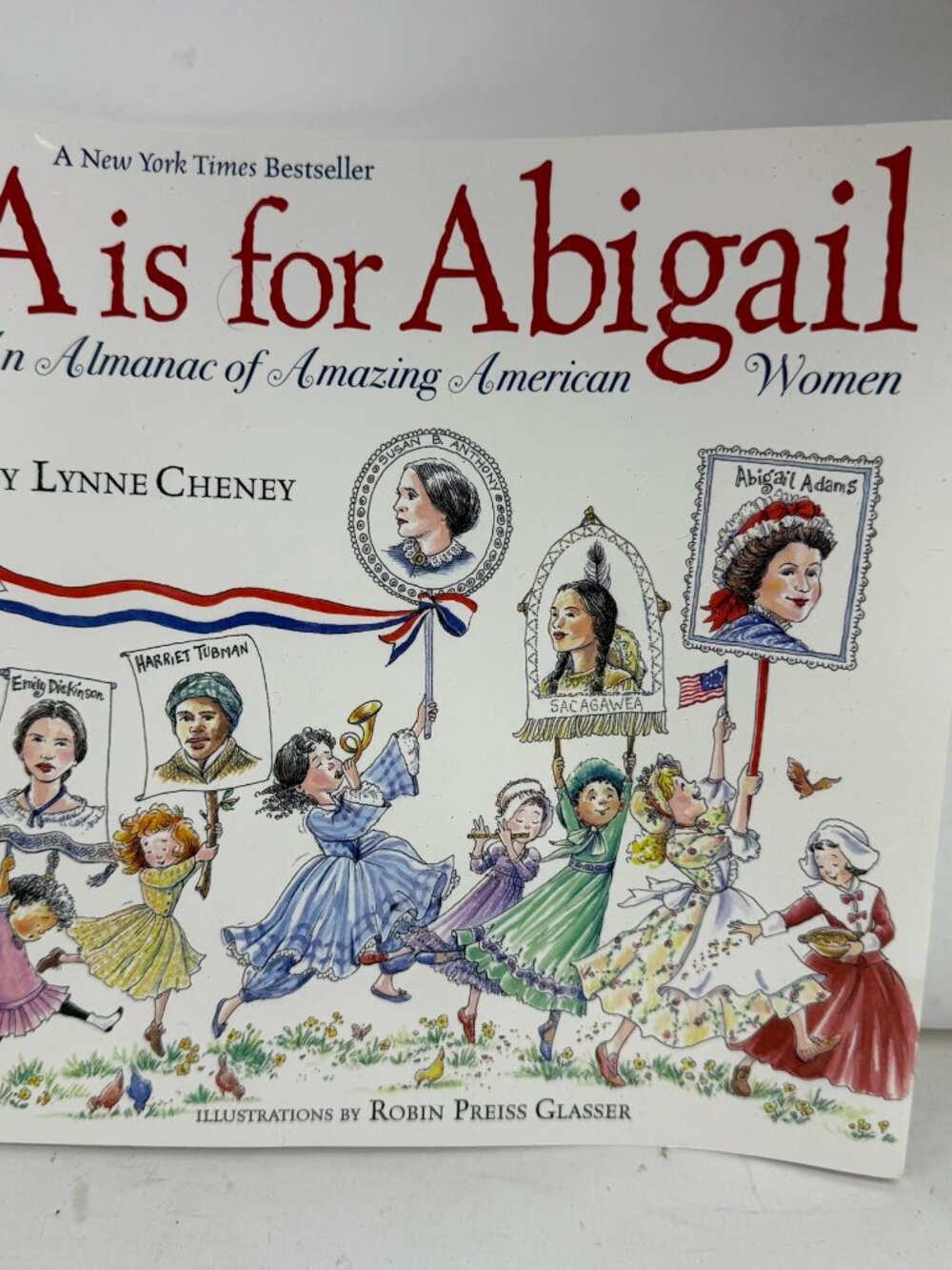 A is for Abigail: An Almanac of Amazing American Women by Lynne Cheney PB